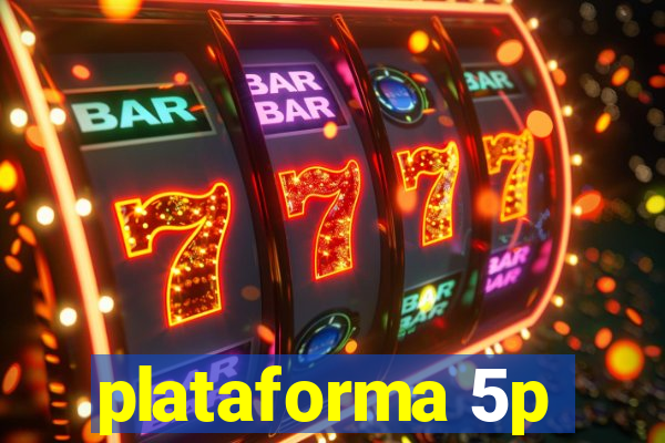 plataforma 5p